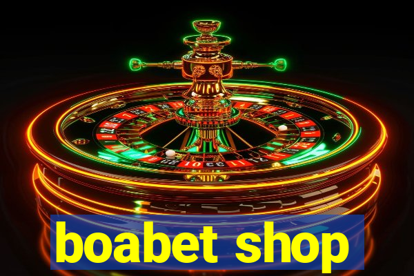 boabet shop